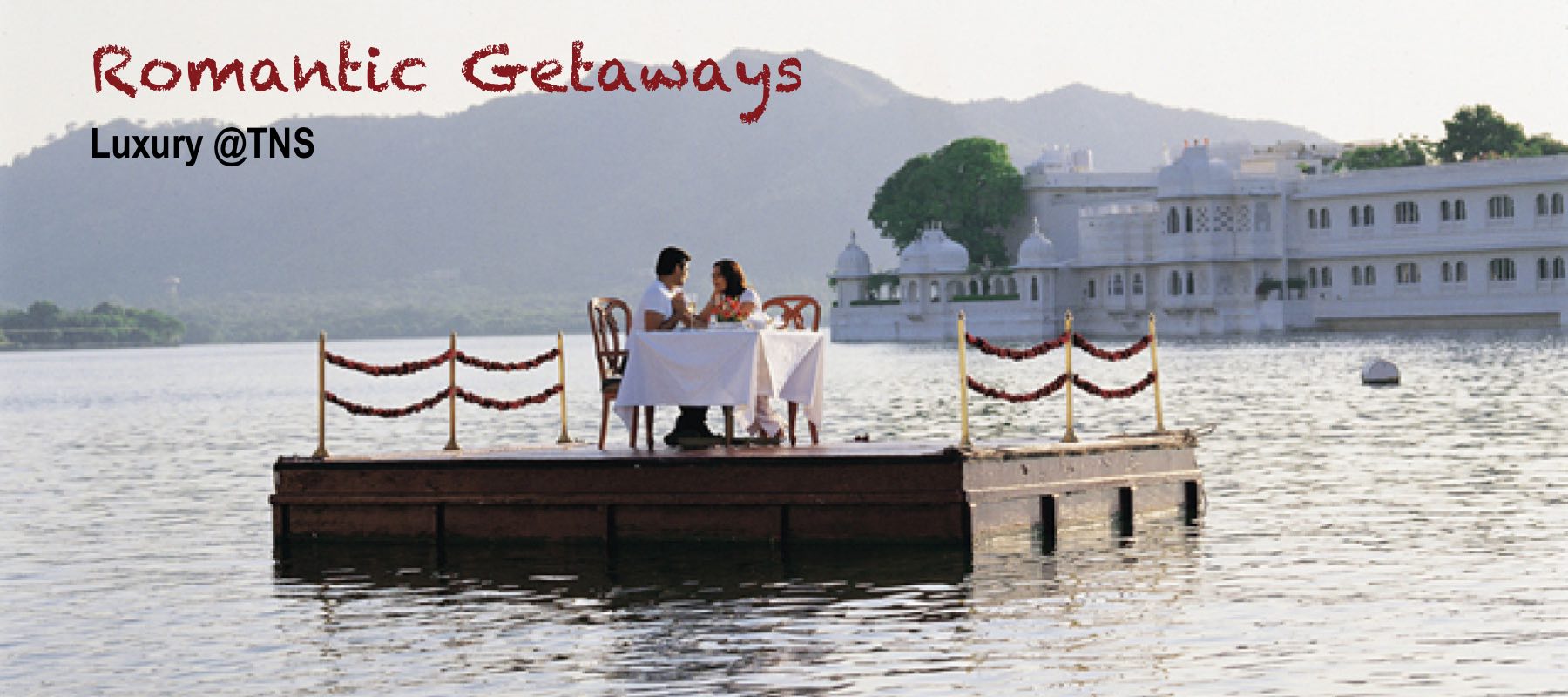 Romantic Getaways 
